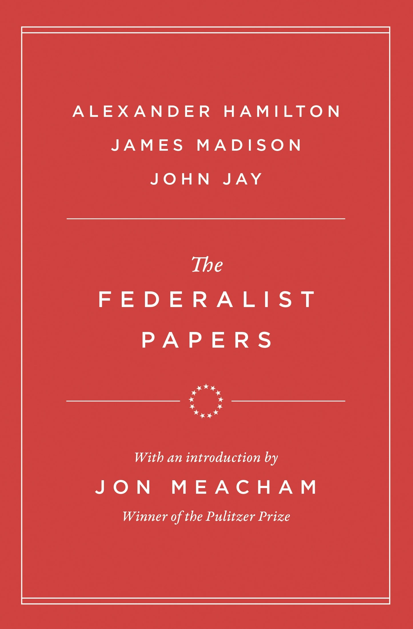 The Federalist Papers — Hamilton, Madison & Jay